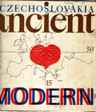 Czechoslovakia ancient and modern