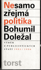 Nesamozřejmá politika - výběr z publicistických statí 1991-1996