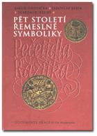 Pět století řemeslné symboliky ve sbírce pečetidel a razítek Archivu hlavního města Prahy
