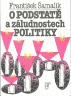 O podstatě a záludnostech politiky