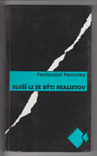 Sluší-li se býti realistou (výbor z literární publicistiky)