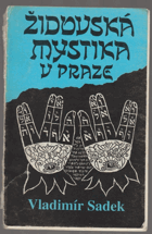 Židovská mystika v Praze - myšlenky a duchovní hodnoty kabaly