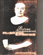 Byla jsem ženou slavného muže - paměti druhé ženy S. K. Neumanna (Neumann, Stanislav Kostka)