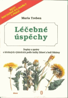 Léčebné úspěchy Dopisy a zprávy o léčebných výsledcích podle knihy Zdraví z boží ...