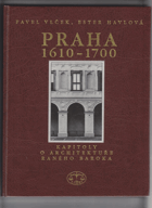 Praha 1610-1700. Kapitoly o architektuře raného baroka
