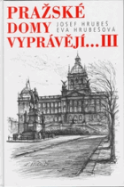 Pražské domy vyprávějí III