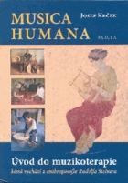 Musica humana Úvod do muzikoterapie, která vychází z antroposofie Rudolfa Steinera