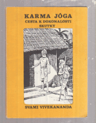 Karma jóga - cesta k dokonalosti skutky