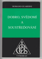 Dobro, svědomí a soustřeďování