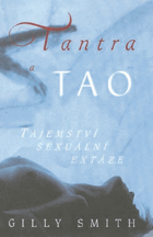 Tantra a tao - tajemství sexuální extáze