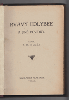 Rvavý Holybee a jiné povídky