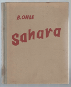 Sahara (dobrodružství a objevy v poušti a v pohoří Atlasu)