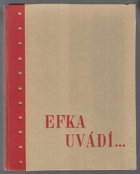 Efka uvádí... - kreslené grotesky. Na výletě, Lyžaři, Vzduchoplavci, Ospalý střelec