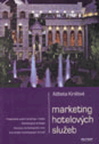 Marketing hotelových služeb - předpoklady využití marketingu v hotelu, marketingová strategie ...