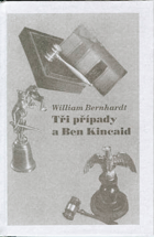 Tři případy a Ben Kincaid Základní spravedlnost, Slepá spravedlnost, Osudná spravedlnost