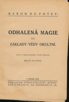 Odhalená magie čili Základy vědy okultní JEDNOSTRANNÁ XEROXOVÁ KOPIE!