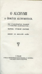 O alchymii a českých alchymistech Dle staročeských pramenů a rukopisů alchymických