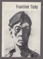 František Tichý Výběr z neznámého díla