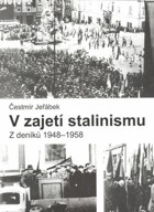 V zajetí stalinismu Z deníků 1948 1958