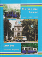 100 let městské dopravy Mariánské Lázně