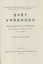 Svět v přerodu - cyklus aktuálních diskusí podle stenografického záznamu jaro 1934