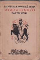 Lao-tsiova kanonická kniha O Tau a ctnosti (Tao-tek-king)