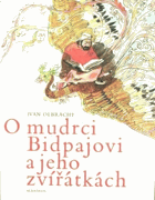 O mudrci Bidpajovi a jeho zvířátkách - pro starší čtenáře povinná školní četba