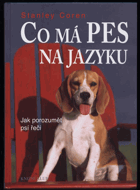 Co má pes na jazyku - jak porozumět psí řeči