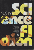 Světy science fiction - antologie americké, britské, čínské, egyptské, indické, italské, ...