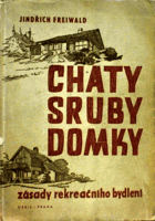 Chaty, sruby, domky. Zásady rekreačního bydlení TRAMP TRAMPING