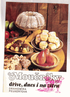 Moučníky dříve, dnes a na zítra