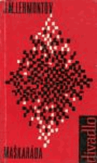 Maškaráda - drama ve verších, ve 4 dějstvích