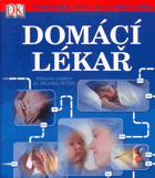 Domácí lékař - praktický rádce do každé rodiny
