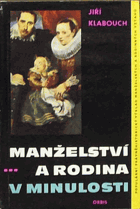 Manželství a rodina v minulosti