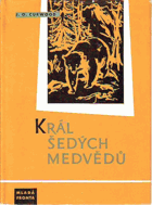 Král šedých medvědů
