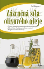 Zázračná síla olivového oleje - účinky přírodního prostředku s desítkami receptů