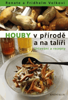 Houby v přírodě a na talíři - určování a recepty