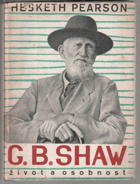 Bernard Shaw, jeho život a osobnost