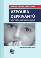 Vzpoura deprivantů - nestvůry, nástroje, obrana