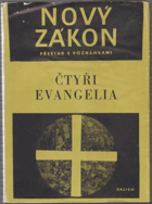 Nový zákon - překlad s poznámkami - nový překlad Písma svatého. Sv. 15, Čtyři evangelia