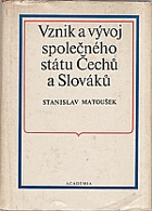 Vznik a vývoj společného státu Čechů a Slováků