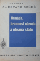ARMÁDA A NÁROD - Armáda, brannost národa a obrana státu - Z projevů od 18.XII.1935-2.VII.1937