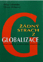 Žádný strach z globalizace - blahobyt a práce pro všechny