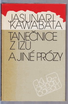 Tanečnice z Izu a jiné prózy