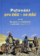 Putování pro nic - za nic aneb Na kole i v mačkách, v pohodě i sračkách