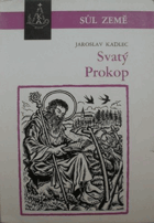 Svatý Prokop - český strážce odkazu cyrilometodějského