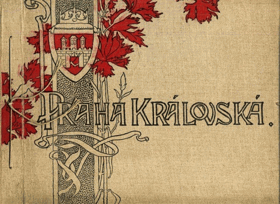 Praha královská - umělecké album královského hlavního města Prahy