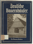 Deutsche Bauernhäuser. 96 photographische Tafeln.