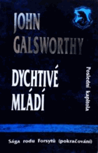 3SVAZKY Sága rodu Forsythů I - III. Dychtivé mládí, Kvetoucí pustina, Napříč proudem