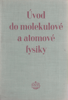 Úvod do molekulové a atomové fysiky.